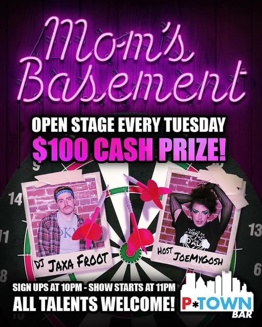 TONIGHT!!
MOM’S BASEMENT OPEN STAGE 
Every Tuesday hosted by JoeMyGosh & Jaxa Froot
Sign Ups 10pm 
SHOWTIME 11pm
ALL TALENTS WELCOME 

TOMORROW!!
BINGO!
Every Wednesday (except 3rd Wednesday) 
Hosted by Blade Mathews 
Ha