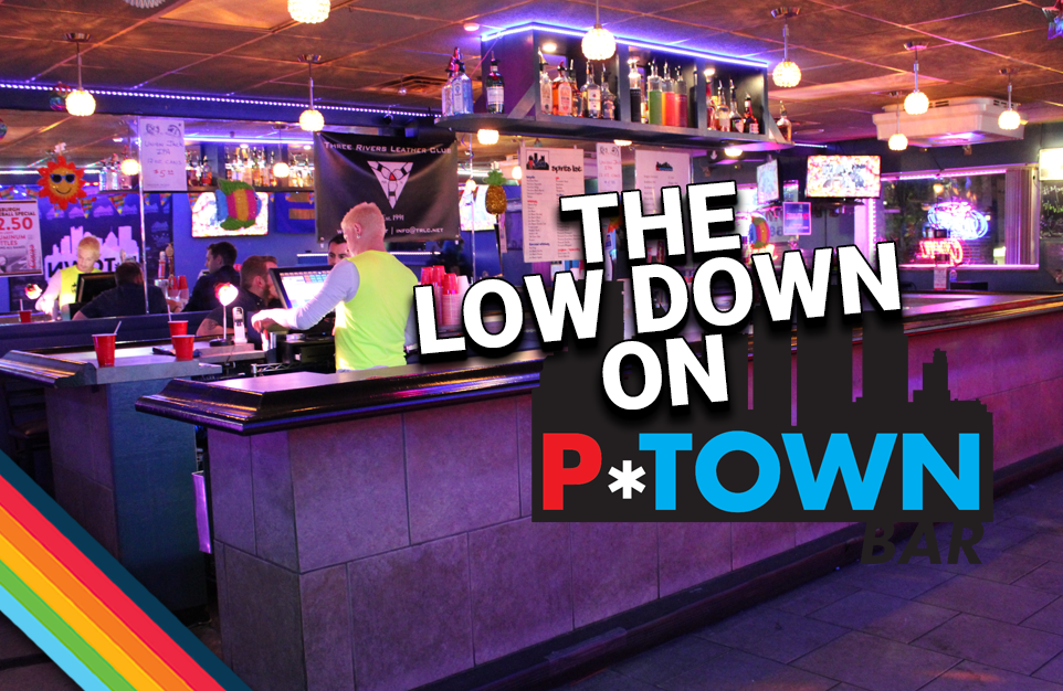 Low Down on P*Town
